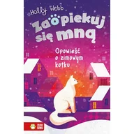 Rośliny i zwierzęta - Zaopiekuj się mną. Opowieść o zimowym kotku - miniaturka - grafika 1