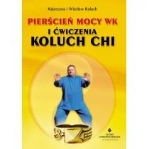 Koluch Wiesław Pierścień mocy WK i ćwiczenia  Koluch Chi - Ezoteryka - miniaturka - grafika 1