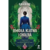 Literatura obyczajowa - Jemioła, klątwa i cholera. Saga rodu Tyszkowskich - miniaturka - grafika 1