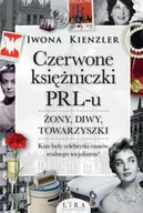 Wywiady, wspomnienia - Czerwone księżniczki PRL-u - miniaturka - grafika 1