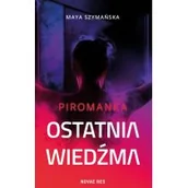 Fantasy - Piromanka Ostatnia Wiedźma Maya Szymańska - miniaturka - grafika 1