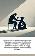 E-booki - lektury - Opracowania pytania jawnego na maturę: Czy dobra materialne czynią człowieka szczęśliwym? Omów zagadnienie na podstawie Skąpca Moliera - miniaturka - grafika 1