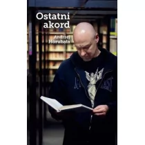 Fronda Ostatni akord Andrzej Horubała - Biografie i autobiografie Fronda Ostatni akord Andrzej Horubała - Biografie i autobiografie - miniaturka - grafika 1