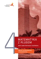 Podręczniki dla liceum - MATEMATYKA LO 4 Z PLUSEM ZBIóR ZADAń W.2022 GWO - M. DOBROWOLSKA, M. KARPIńSKI, J. LECH - miniaturka - grafika 1