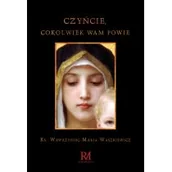 Religia i religioznawstwo - ROSA MYSTICA Czyńcie, cokolwiek wam powie KS. WASZKIEWICZ WAWRZYNIEC MARIA - miniaturka - grafika 1