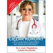 Pozostałe książki - Wydawnictwo A&K Ciężar korony czyli dlaczego niektórzy nie mogą wyzdrowieć - miniaturka - grafika 1