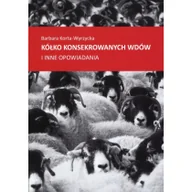 Felietony i reportaże - -Wyrzycka Barbara Korta Kółko konsekrowanych wdów - miniaturka - grafika 1
