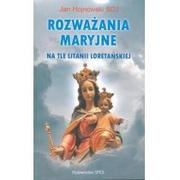 Religia i religioznawstwo - SPES Rozważania Maryjne na tle litanii loretańskiej - miniaturka - grafika 1
