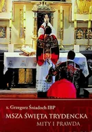 Religia i religioznawstwo - Msza święta trydencka mity i prawda - miniaturka - grafika 1
