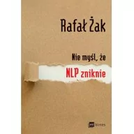 Psychologia - Nie myśl, że NLP zniknie - Rafał Żak - miniaturka - grafika 1