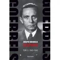 Historia świata - Świat Książki Goebbels Joseph Goebbels Dzienniki Tom 3: 1943-1945 - miniaturka - grafika 1