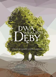 M Wydawnictwo Dwa wiekuiste dęby praca zbiorowa - Albumy - historia - miniaturka - grafika 2