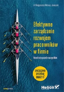 Efektywne zarządzanie rozwojem pracowników w firmie - Podręczniki dla szkół wyższych - miniaturka - grafika 1