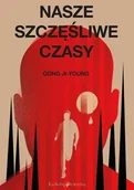 E-booki - literatura obca - Nasze szczęśliwe czasy - miniaturka - grafika 1
