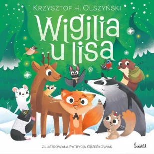 Wigilia u lisa - Krzysztof H. Olszyński - Baśnie, bajki, legendy - miniaturka - grafika 1