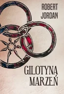 Fantasy - Gilotyna marzeń [Koło Czasu XI] - miniaturka - grafika 1