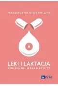 Książki medyczne - Leki i laktacja. Kompendium farmaceuty - miniaturka - grafika 1