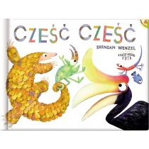 Cześć cześć! Brendan Wenzel - Powieści i opowiadania Cześć cześć! Brendan Wenzel - Powieści i opowiadania - miniaturka - grafika 1