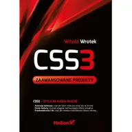 Książki o programowaniu - Helion CSS3 Zaawansowane projekty Witold Wrotek - miniaturka - grafika 1