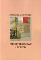 Podręczniki dla szkół wyższych - Kultury narodowe u korzeni - Kłoskowska Antonina - książka - miniaturka - grafika 1