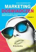 Podręczniki dla szkół wyższych - Marketing doświadczeń.. Jak poruszyć zmysły, zaangażować emocje, zdobyć lojalność klientów? - Monika Boguszewicz-Kreft - książka - miniaturka - grafika 1
