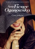 Literatura obyczajowa - Znak Czas pokaże - Anna Ficner-Ogonowska - miniaturka - grafika 1