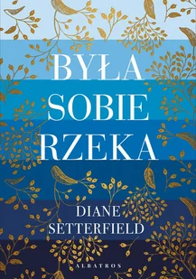 Diane Setterfield Była sobie rzeka - Proza obcojęzyczna - miniaturka - grafika 2