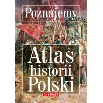 Poznajemy Altas historii Polski Praca zbiorowa - Albumy - historia - miniaturka - grafika 1