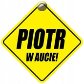 Akcesoria do fotelików - PIOTR W AUCIE - PLAKIETKA - TABLICZKA - PRZYSSAWKA DO SAMOCHODU - miniaturka - grafika 1