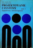 Książki o kulturze i sztuce - Projektowanie i systemy Zagadnienia metodologiczne Tom I - miniaturka - grafika 1