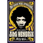 Biografie i autobiografie - Trapeze Two Riders Were Approaching: The Life and Death of Jimi Hendrix Wall  Mick - miniaturka - grafika 1