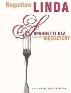 Spaghetti dla samotnego mężczyzny - Książki kucharskie - miniaturka - grafika 1