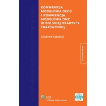 Kukulski Ziemowit Konwencja modelowa oecd i konwencja modelowa w polskiej praktyce traktatowej - mamy na stanie, wyślemy natychmiast - Prawo - miniaturka - grafika 1