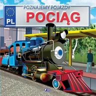 Książki edukacyjne - Jędraszek Izabela Poznajemy pojazdy Pociąg - miniaturka - grafika 1