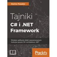 Książki o programowaniu - Tajniki C# i .NET Framework. Wydajne aplikacje dzięki zaawansowanym funkcjom języka C# i architektury .NET - miniaturka - grafika 1
