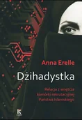 Felietony i reportaże - Dżihadystka. Relacja z wnętrza komórki rekrutacyjnej Państwa Islamskiego - miniaturka - grafika 1