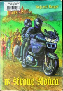 W stronę słońca - Felietony i reportaże W stronę słońca - Felietony i reportaże - miniaturka - grafika 1