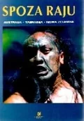 Albumy krajoznawcze - Spoza Raju. Australia-Tasmania-Nowa Zelandia - miniaturka - grafika 1