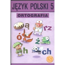 GWO Anna Halasz, Piotr Borys Język polski. Klasa 5. Ortografia. Zasady i ćwiczenia