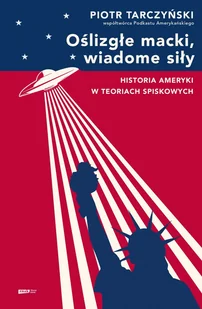 Oślizgłe macki, wiadome siły. Historia Ameryki w teoriach spiskowych - E-booki - literatura faktu - miniaturka - grafika 1