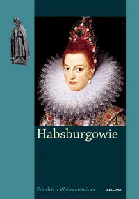 Habsburgowie - Biografie i autobiografie - miniaturka - grafika 1
