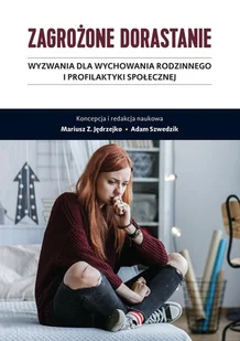 Zagrożone dorastanie - Pedagogika i dydaktyka Zagrożone dorastanie - Pedagogika i dydaktyka - miniaturka - grafika 1