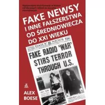 Fake newsy i inne fałszerstwa od średniowiecza do XXI wieku Alex Boese - Historia świata Fake newsy i inne fałszerstwa od średniowiecza do XXI wieku Alex Boese - Historia świata - miniaturka - grafika 1
