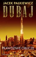 Felietony i reportaże - Dubaj Prawdziwe oblicze Używana - miniaturka - grafika 1