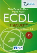 Podstawy obsługi komputera - ECDL It Security. Moduł S3 Syllabus v. 1.0 - Alicja Żarowska-Mazur, Dawid Mazur - miniaturka - grafika 1