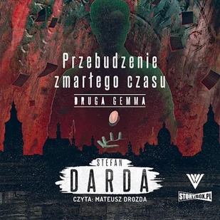 Przebudzenie zmarłego czasu. Tom 2. Druga gemma Stefan Darda - Audiobooki - fantastyka i horror - miniaturka - grafika 1