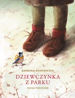 Powieści i opowiadania - DZIEWCZYNKA Z PARKU WYD 3 Barbara Kosmowska - miniaturka - grafika 1