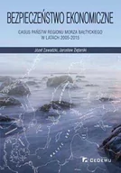 Biznes - Bezpieczeństwo ekonomiczne Casus państw regionu Morza Bałtyckiego w latach 2005-2015 - Zawadzki Józef, Ziętarski Jarosław - miniaturka - grafika 1