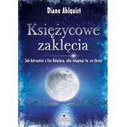 Poradniki psychologiczne - Studio Astropsychologii Księżycowe zaklęcia Jak korzystać z faz Księżyca, aby osiągnąć to, co chcesz - Ahlquist Diane - miniaturka - grafika 1