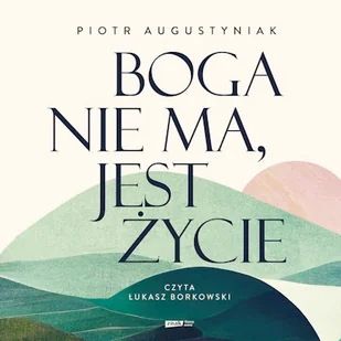 Boga nie ma, jest życie Piotr Augustyniak - Audiobooki - literatura faktu - miniaturka - grafika 1